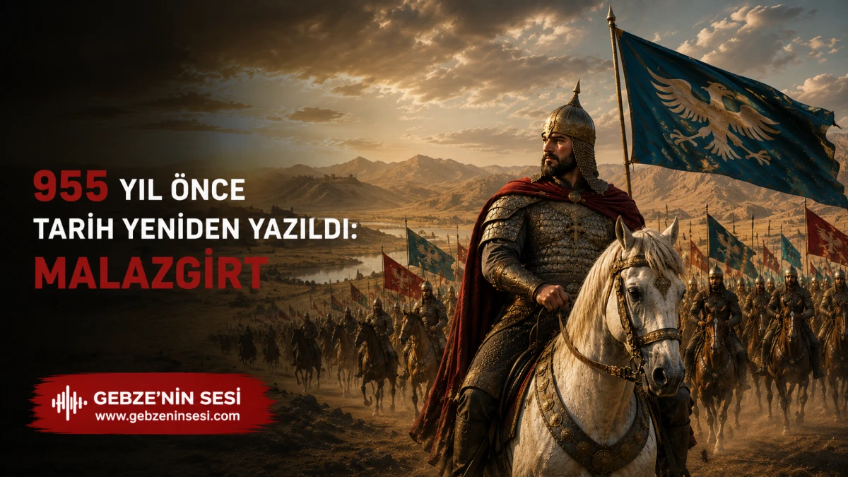 955 Yıl &Ouml;nce Tarih Yeniden Yazıldı: Malazgirt