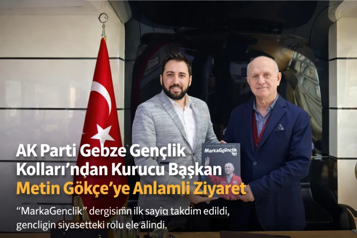 AK Parti Gebze Gen&ccedil;lik Kolları&rsquo;ndan Kurucu Başkan Metin G&ouml;k&ccedil;e&rsquo;ye Anlamlı Ziyaret