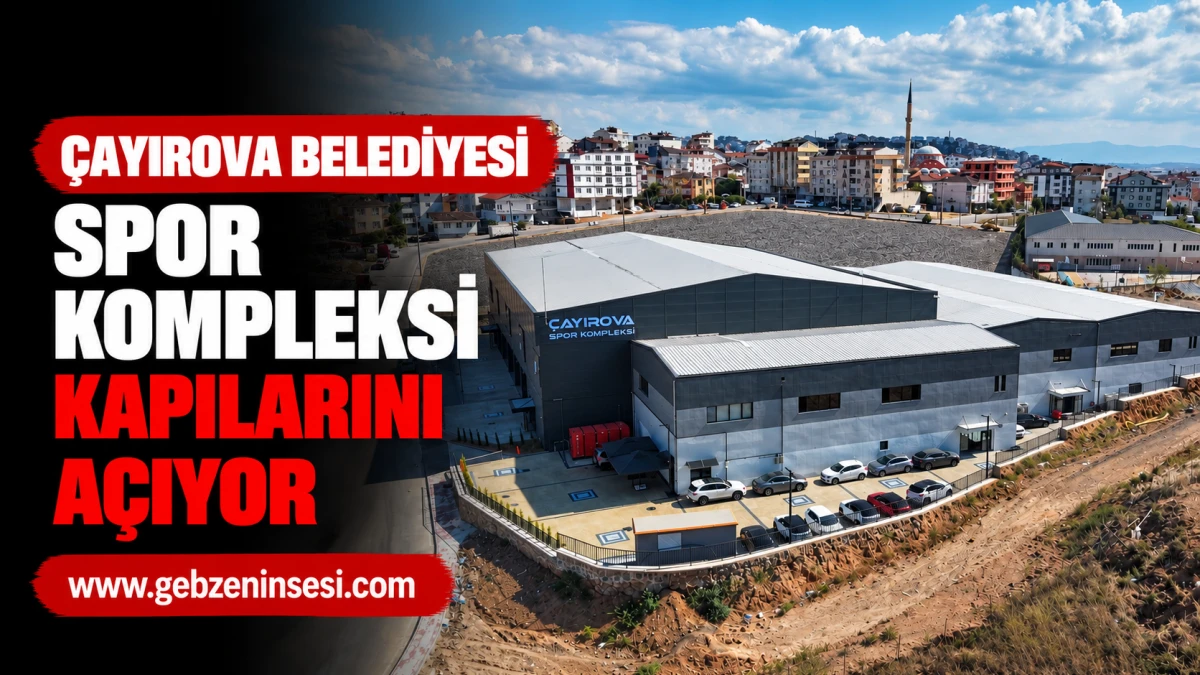 &Ccedil;ayırova Belediyesi Spor Kompleksi kapılarını a&ccedil;ıyor