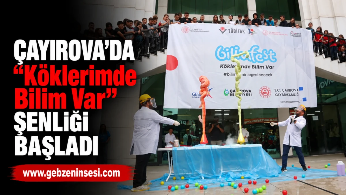 &Ccedil;ayırova&rsquo;da &ldquo;K&ouml;klerimde Bilim Var&rdquo; Şenliği Başladı