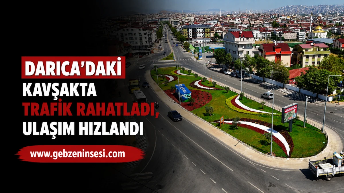 Darıca&rsquo;daki kavşakta trafik rahatladı, ulaşım hızlandı