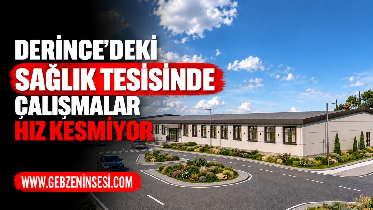Derince&rsquo;deki sağlık tesisinde &ccedil;alışmalar hız kesmiyor
