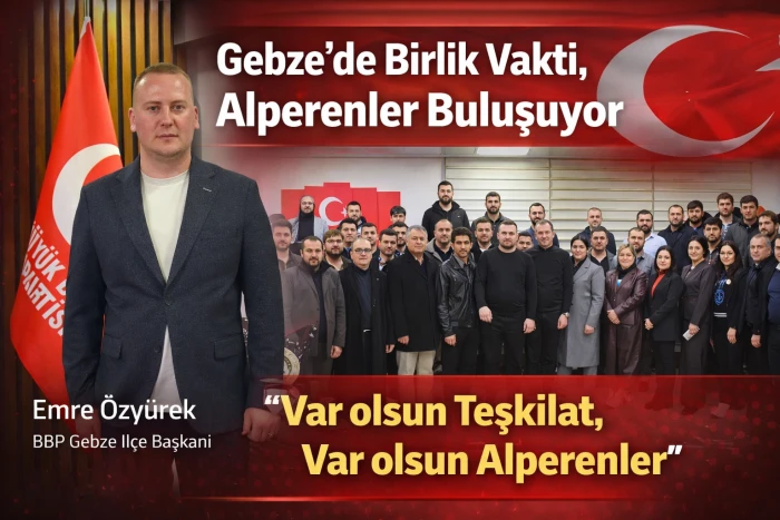 Emre &Ouml;zy&uuml;rek: &ldquo;Gebze&rsquo;de Birlik Vakti, Alperenler Buluşuyor&rdquo;