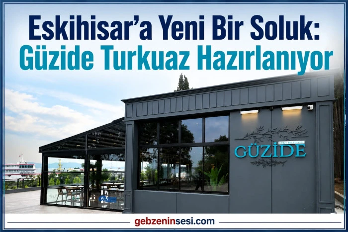 Eskihisar&rsquo;a Yeni Buluşma Noktası: G&uuml;zide Turkuaz Hazırlanıyor