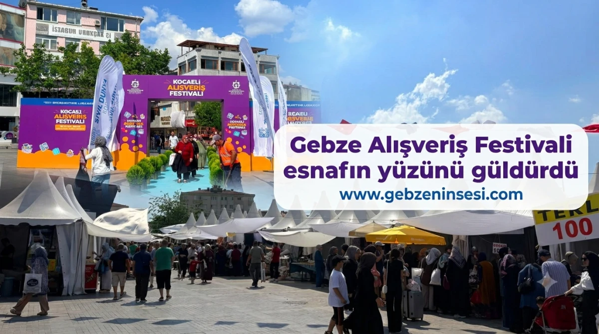 Gebze Alışveriş Festivali esnafın y&uuml;z&uuml;n&uuml; g&uuml;ld&uuml;rd&uuml;