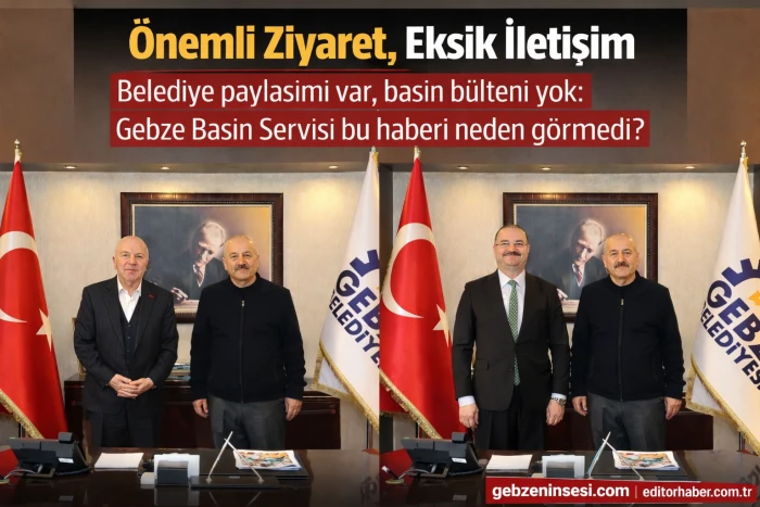 Gebze Basın B&uuml;rosu Bu Ziyareti Neden G&ouml;rmezden Geldi?