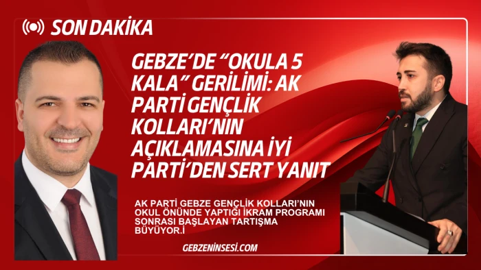 Gebze’de “okul önü ikram” tartışması: İYİ Parti ve AK Parti Gençlik Kolları karşı karşıya