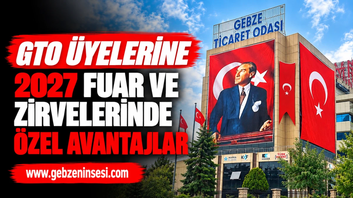 GTO &Uuml;YELERİNE 2027 FUAR VE ZİRVELERİNDE &Ouml;ZEL AVANTAJLAR