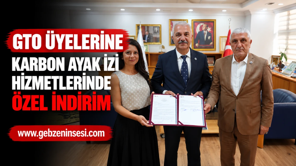 GTO &Uuml;YELERİNE KARBON AYAK İZİ HİZMETLERİNDE &Ouml;ZEL İNDİRİM