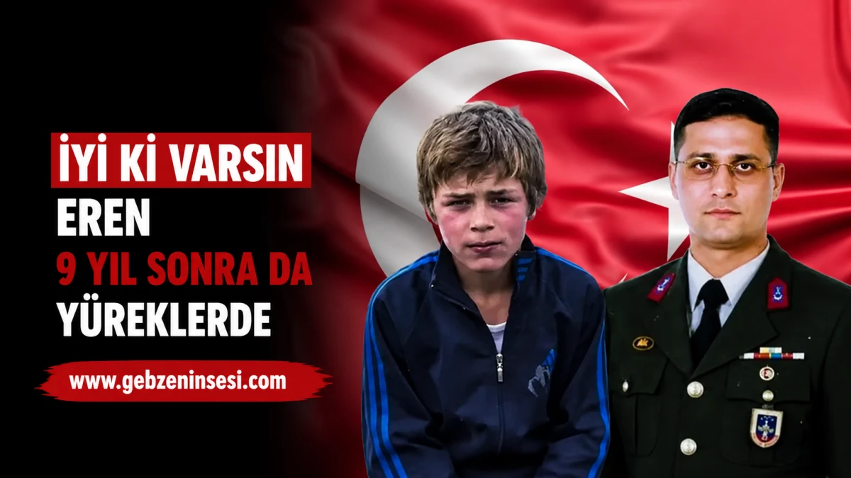 &ldquo;İyi ki varsın Eren&rdquo; 9 yıl sonra da y&uuml;reklerde