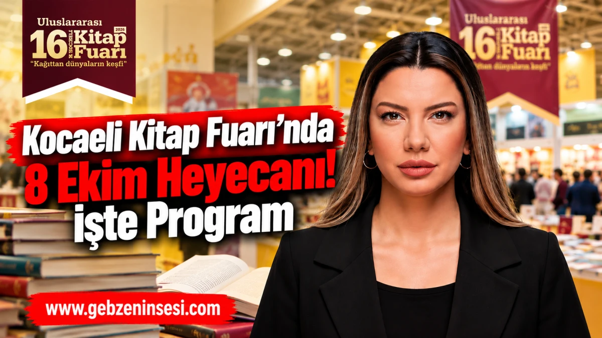 Kocaeli Kitap Fuarı&rsquo;nda 8 Ekim Heyecanı! İşte Program