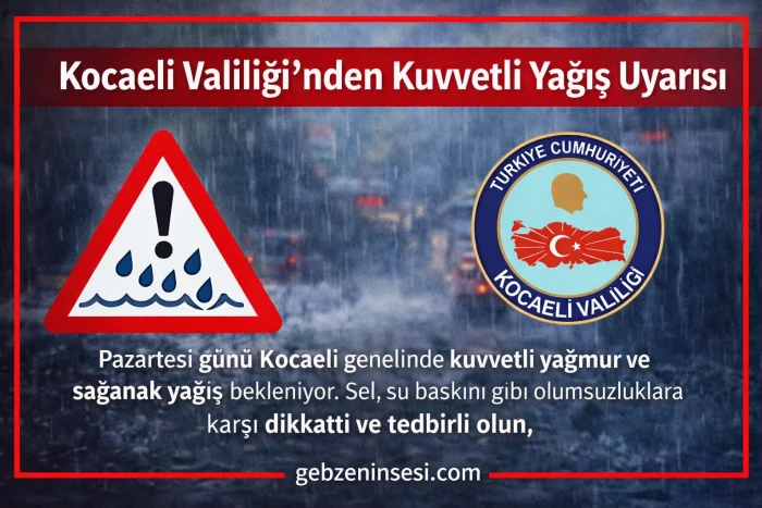 Kocaeli Valiliği&rsquo;nden Kuvvetli Yağış Uyarısı