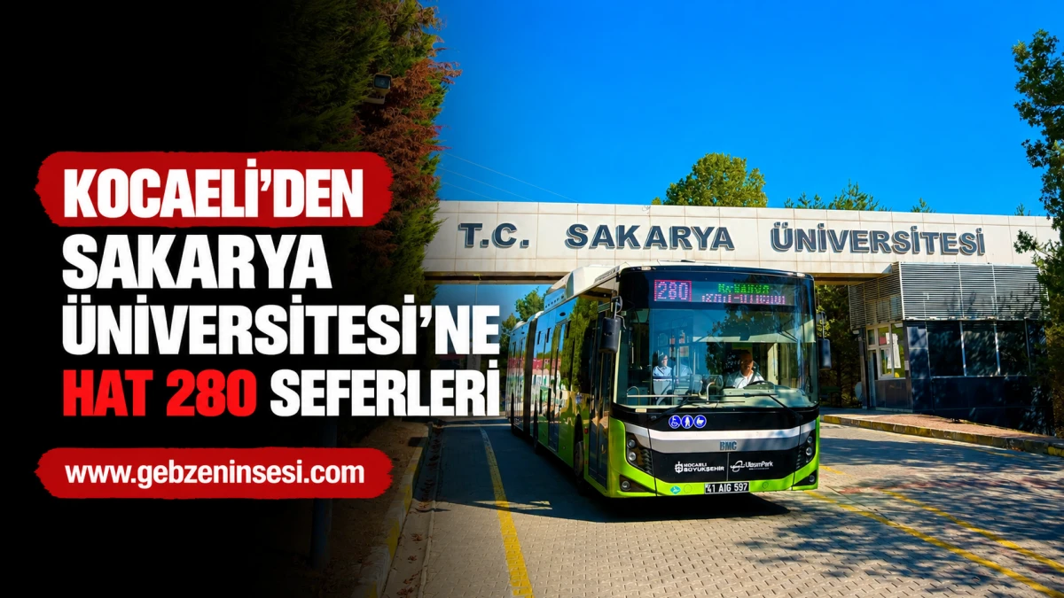Kocaeli&rsquo;den Sakarya &Uuml;niversitesi&rsquo;ne Hat 280 seferleri