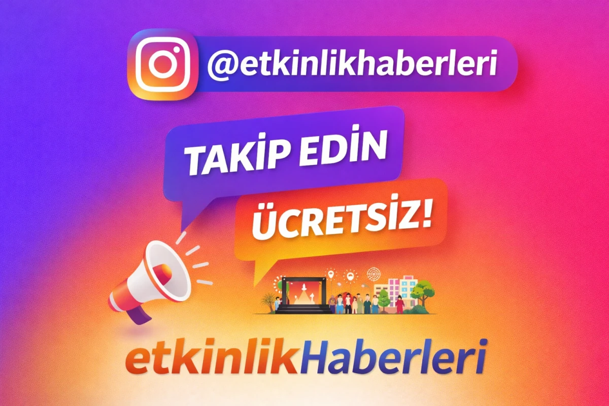 Konser, Festival, K&uuml;lt&uuml;r Sanat ve Dernek Etkinlikleri Nerede? EtkinlikHaberleri Takipte