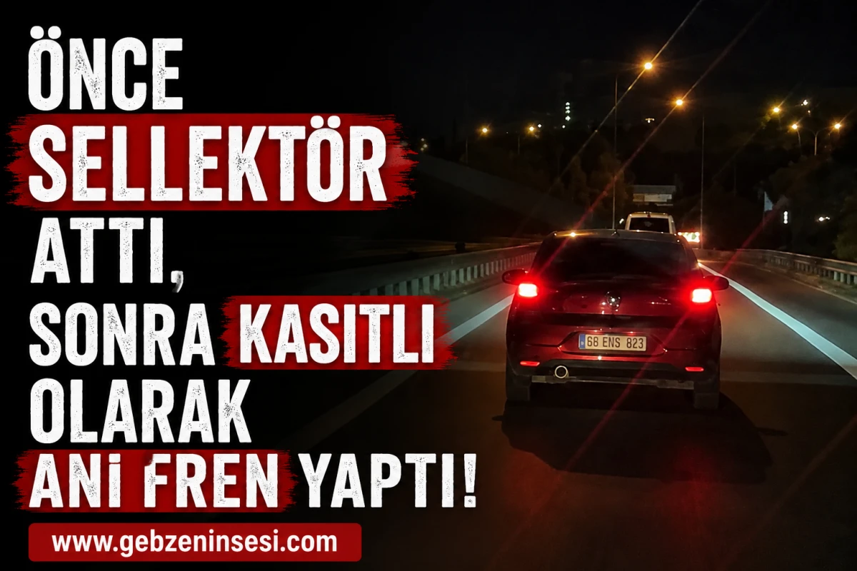 &Ouml;nce sellekt&ouml;r attı, sonra kasıtlı olarak ani fren yaptı!