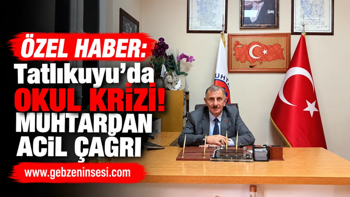 Tatlıkuyu&rsquo;da Okul Krizi! Muhtardan Acil &Ccedil;ağrı